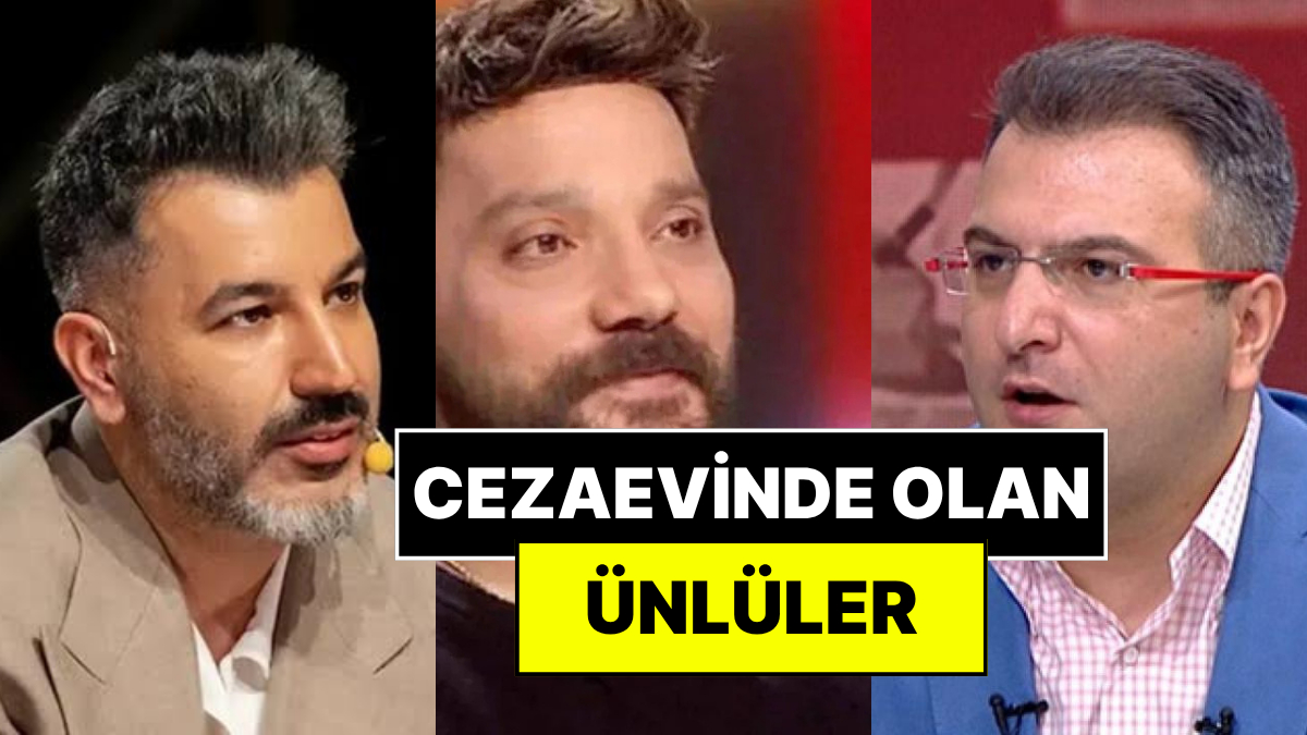 Hâlâ Cezaevinde Bulunan Ünlüler: Oğuzhan Uğur, Cem Küçük, Tolga Akış ve Diğerlerinin Güncel Durumu